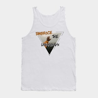 Embrace the unknown Tank Top